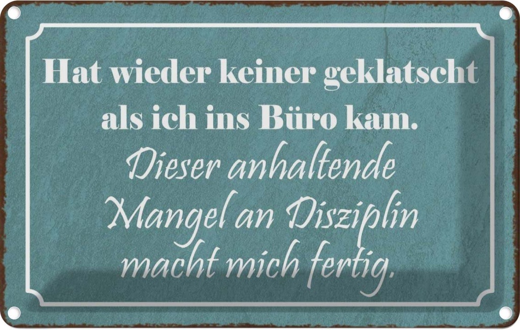 [LA-113689-2030] Blechschild 20x30 cm keiner geklatscht ich ins Büro Dekoration Spruch Zitat