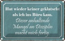 Blechschild 20x30 cm keiner geklatscht ich ins Büro Dekoration Spruch Zitat