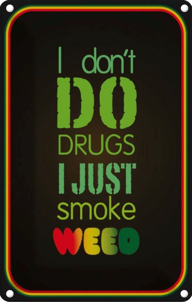 [LA-113725-2030] Blechschild 30x20 cm Cannabis don´t drugs just smoke weed