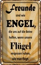Blechschild 30x20 cm Freunde sind wie Engel die uns Familie