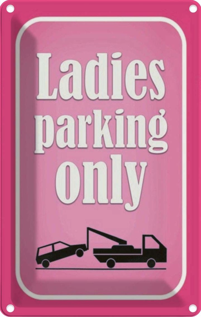 [LA-113857-2030] Blechschild 30x20 cm Ladies parking only rosa Parkplatzschild