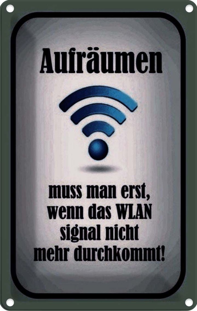 [LA-113865-2030] Blechschild 30x20 cm aufräumen wenn Wlan nicht an Dekoration Spruch Zitat