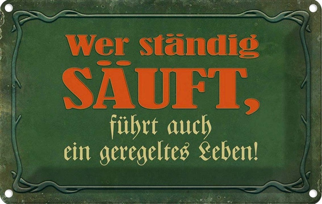 [LA-113959-2030] Blechschild 20x30 cm wer ständig säuft führt auch Dekoration Spruch Zitat
