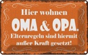 Blechschild 20x30 cm hier wohnen Oma & Opa Spruch Zitat