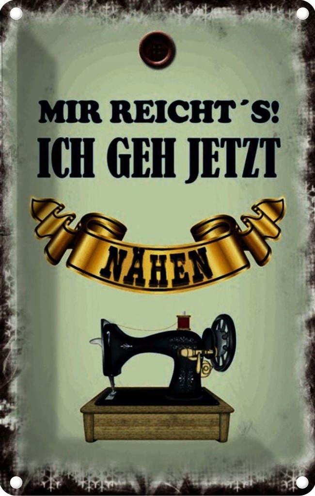 [LA-114062-2030] Blechschild 30x20 cm mir reicht`s ich geh nähen Dekoration Spruch Zitat