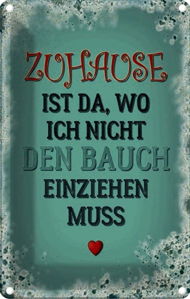 [LA-114064-2030] Blechschild 30x20 cm Zuhause Bauch nicht einziehen Geschenk