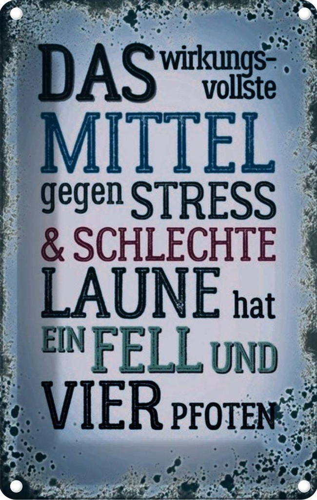 [LA-114069-2030] Blechschild 30x20 cm Mittel gegen Stress hat 4 Pfoten Spruch Zitat