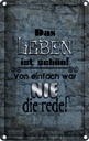 Blechschild 30x20 cm Leben schön einfach war nie Rede Spruch Zitat