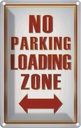 Blechschild 30x20 cm No Parking loading Zone Warnschild Hinweisschild Sicherheit Vorsicht