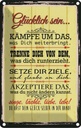 Blechschild 30x20 cm Glücklich singe lächle liebe Dekoration