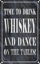 Blechschild 30x20 cm timedrink whiskey and dance Essen Trinken
