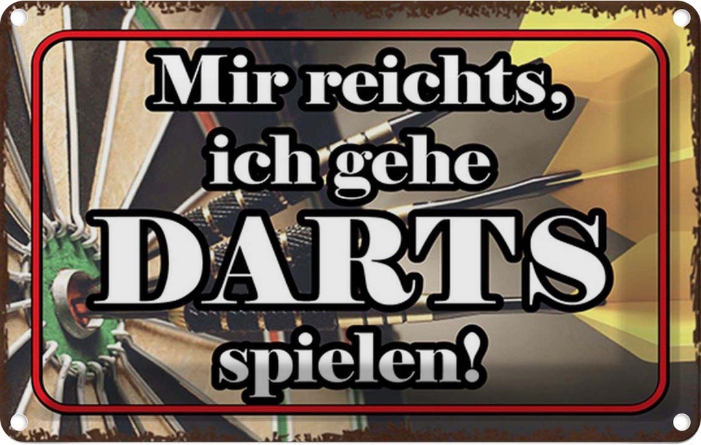 [LA-114493-2030] Blechschild 20x30 cm mir reichts ich gehe Darts Spiel Sport Hobby Spruch Zitat