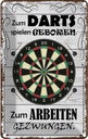 Blechschild 30x20 cm zum Darts spielen geboren Sport Hobby