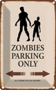 Blechschild 30x20 cm Zombies Parking only all others Parkplatzschild