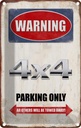 Blechschild 30x20 cm Warning 4x4 Parking only Parkplatzschild
