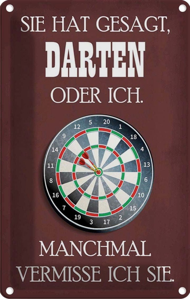 [LA-114914-2030] Blechschild 30x20 cm sie hat gesagt Darten oder ich Sport Hobby Spruch Zitat
