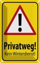 Blechschild 30x20 cm Privatweg kein Winterdienst Warnschild Hinweisschild Sicherheit Vorsicht