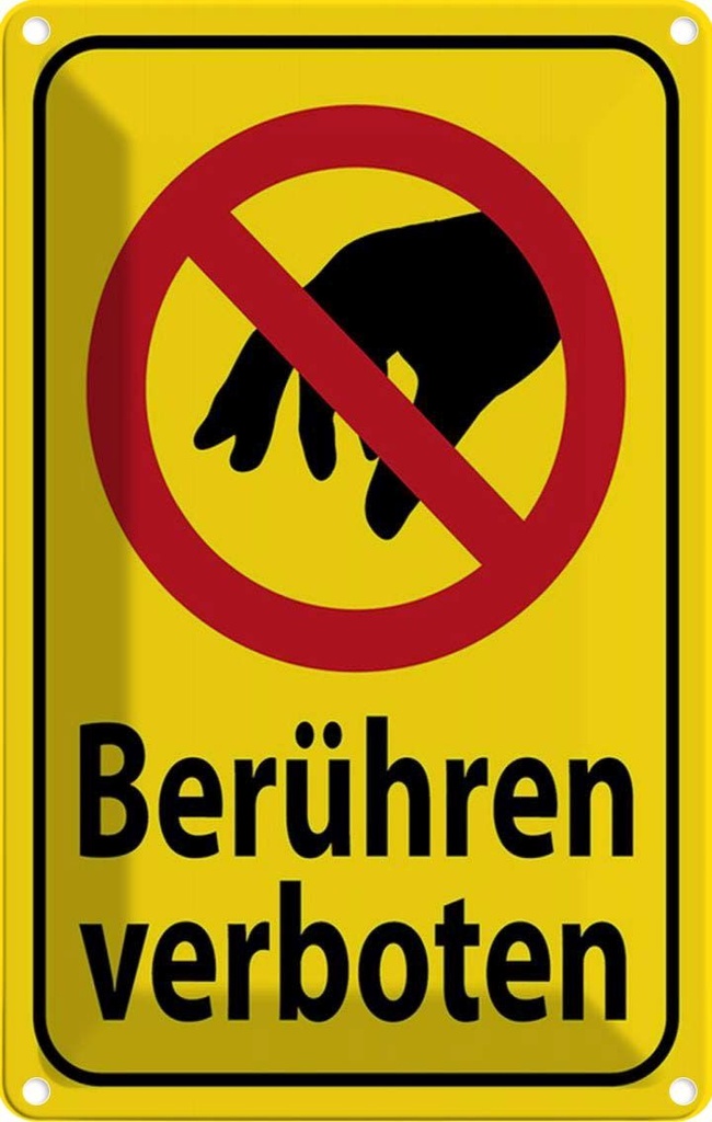 [LA-129716] Blechschild 30x20 cm berühren verboten Warnschild Hinweisschild Sicherheit Vorsicht