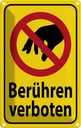 Blechschild 30x20 cm berühren verboten Warnschild Hinweisschild Sicherheit Vorsicht