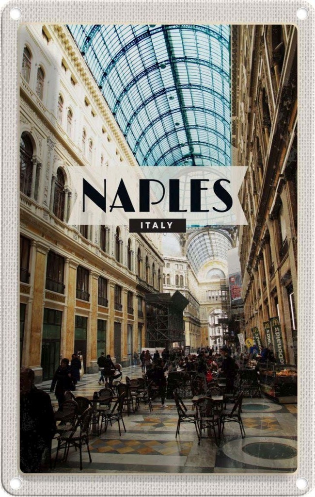 [LA-129824] Blechschild 30x20 cm Naples Italy Neapel Galleria Bildmotiv Reisemotiv Abenteuer Reisen Urlaub