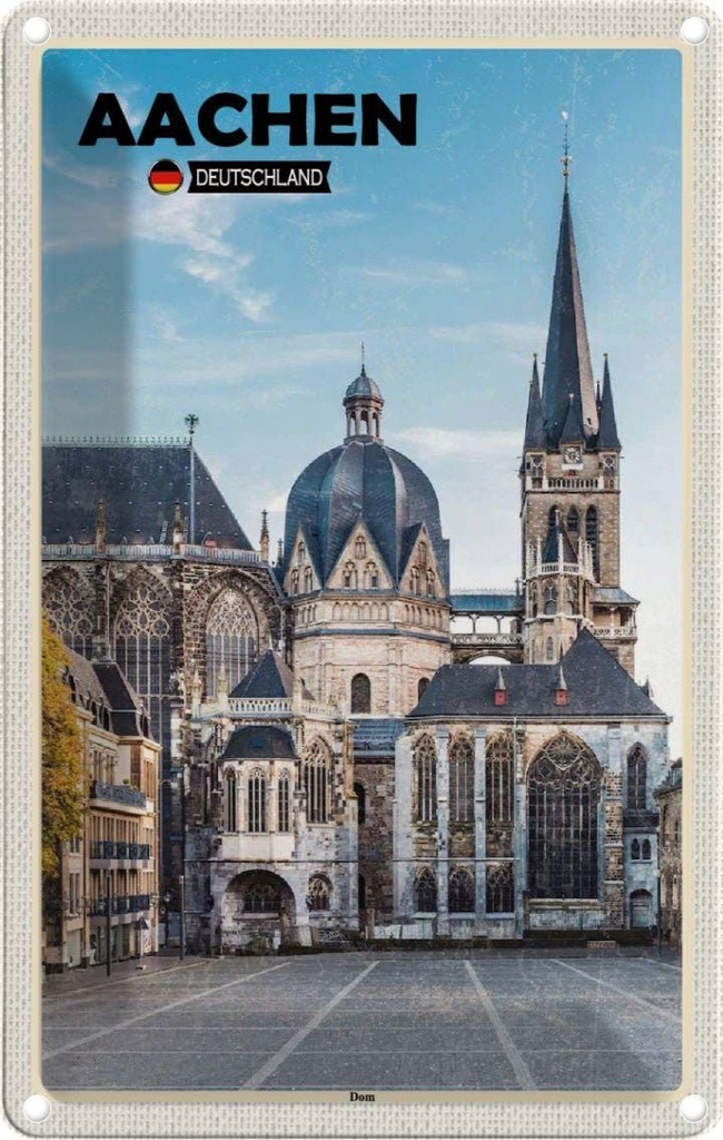 [LA-131963] Blechschild 30x20 cm Aachen Deutschland Architektur Dom Bildmotiv Reisemotiv Abenteuer Reisen Urlaub Häuser