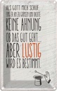 Blechschild 30x20 cm lustig als Gott mich schuff Witz Humor Spaß