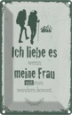 Blechschild 30x20 cm Ich liebe meine Frau mit wandert