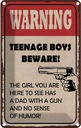 Blechschild 30x20 cm warning teenage boys beware