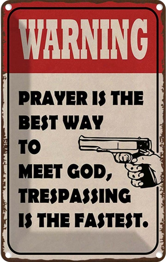 Blechschild 30x20 cm warning prayer is best way to