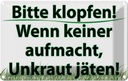 Blechschild 20x30 cm keiner aufmacht Unkraut jäten Spruch Zitat