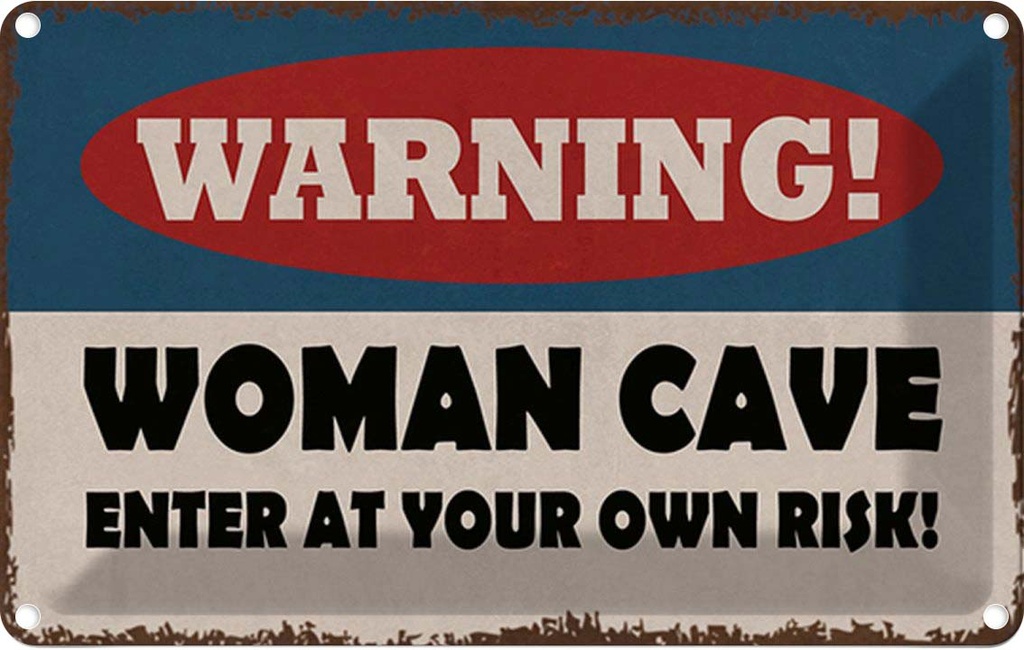 Blechschild 20x30 cm warning women cave your own risk
