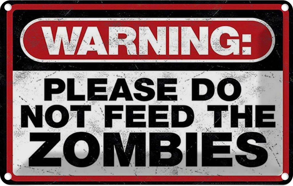 Blechschild 20x30 cm warning please do not Zombies