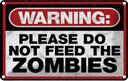 Blechschild 20x30 cm warning please do not Zombies