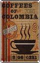 Blechschild 30x20 cm coffees colombia organic coffee