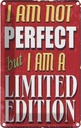 Blechschild 30x20 cm i am not perfect limited edition