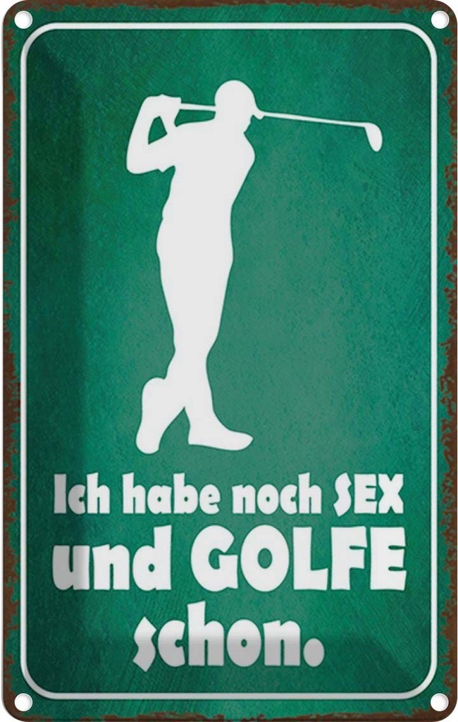 [LA-1784878] Blechschild 30x20 cm Ich habe noch Sex und golfe Spruch Zitat