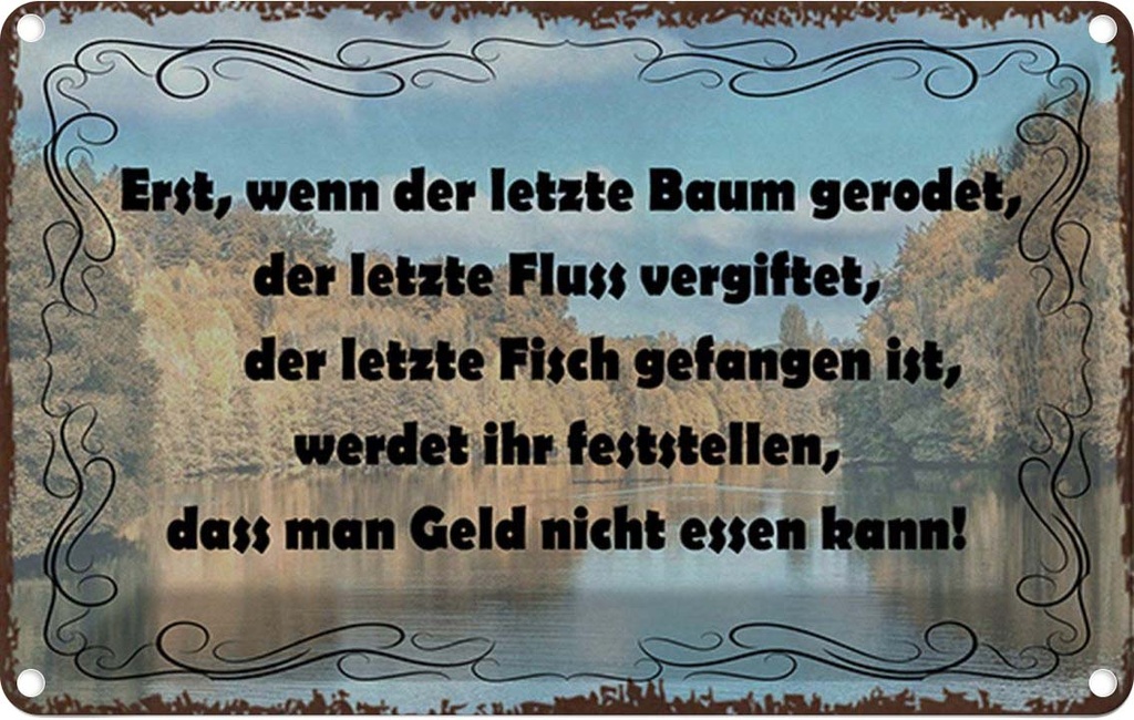 [LA-1784880] Blechschild 20x30 cm wenn der letzte Baum gerodet Spruch Zitat