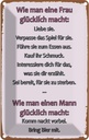 Blechschild 30x20 cm Wie man Frau glücklich macht Spruch Zitat