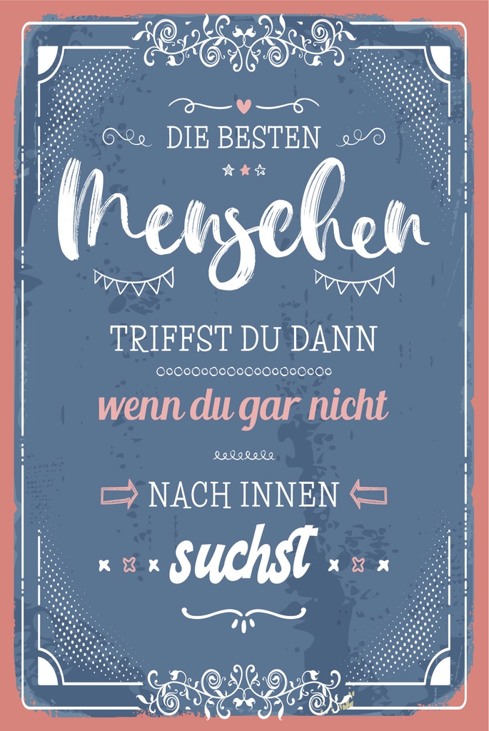 Blechschild 30x20 cm die besten Menschen triffst du