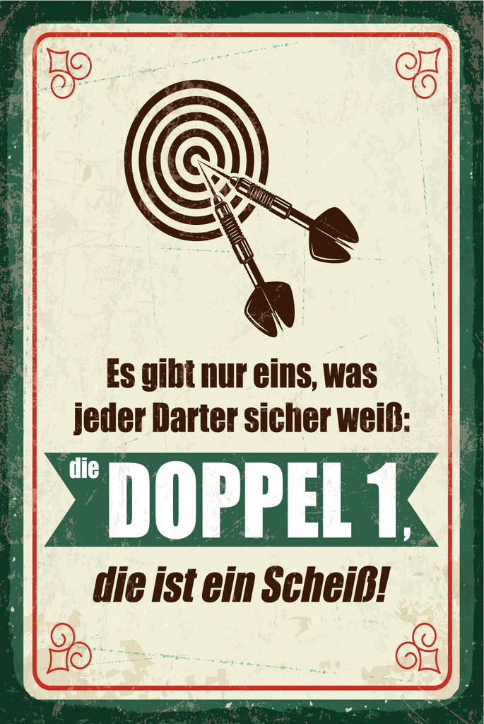 Blechschild 30x20 cm jeder Darter weiß die Doppel 1 ist Scheiß