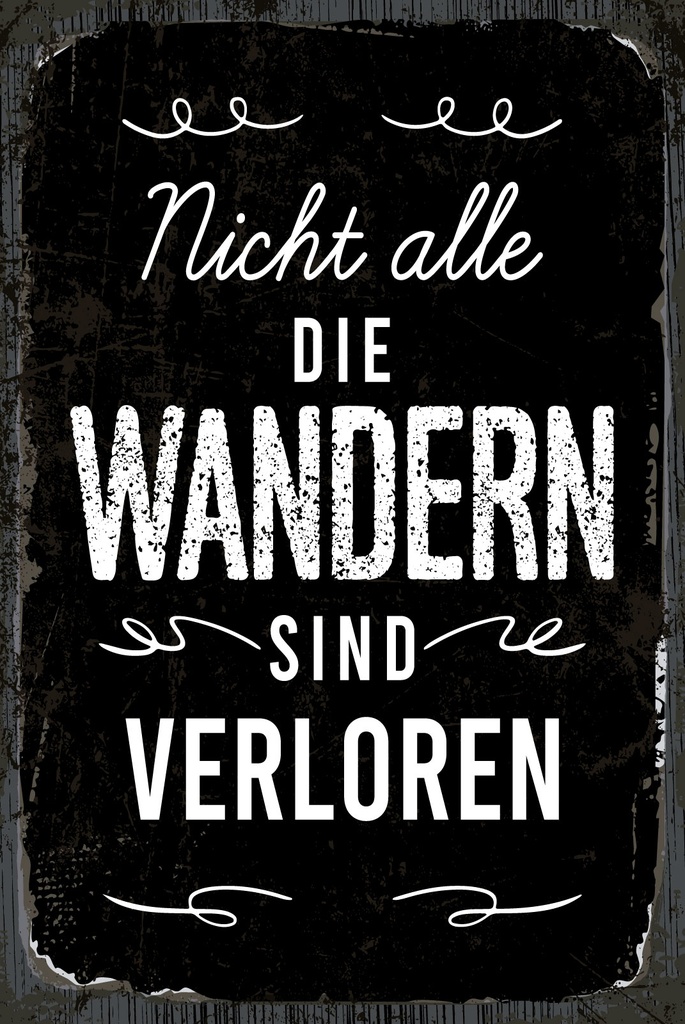 [LA-1809042] Blechschild 30x20 cm Nicht alle die Wandern sind verloren