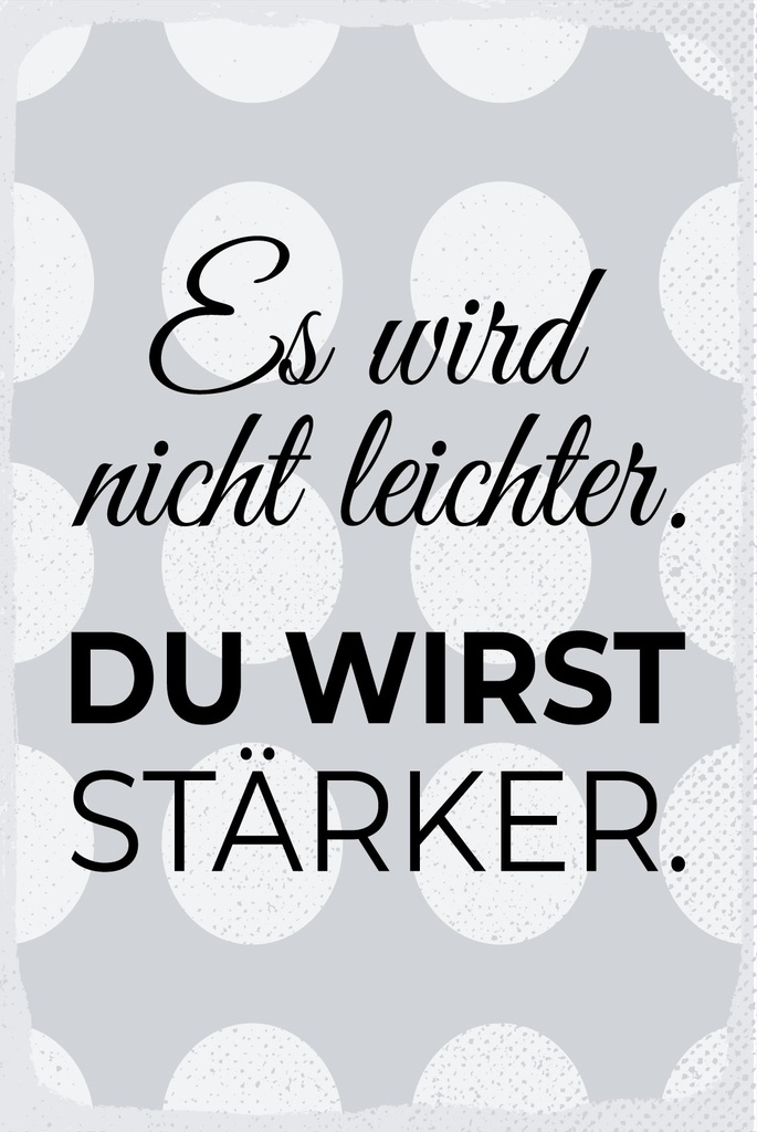 [LA-1809058] Blechschild 30x20 cm Es wird nicht leichter. Du wirst stärker