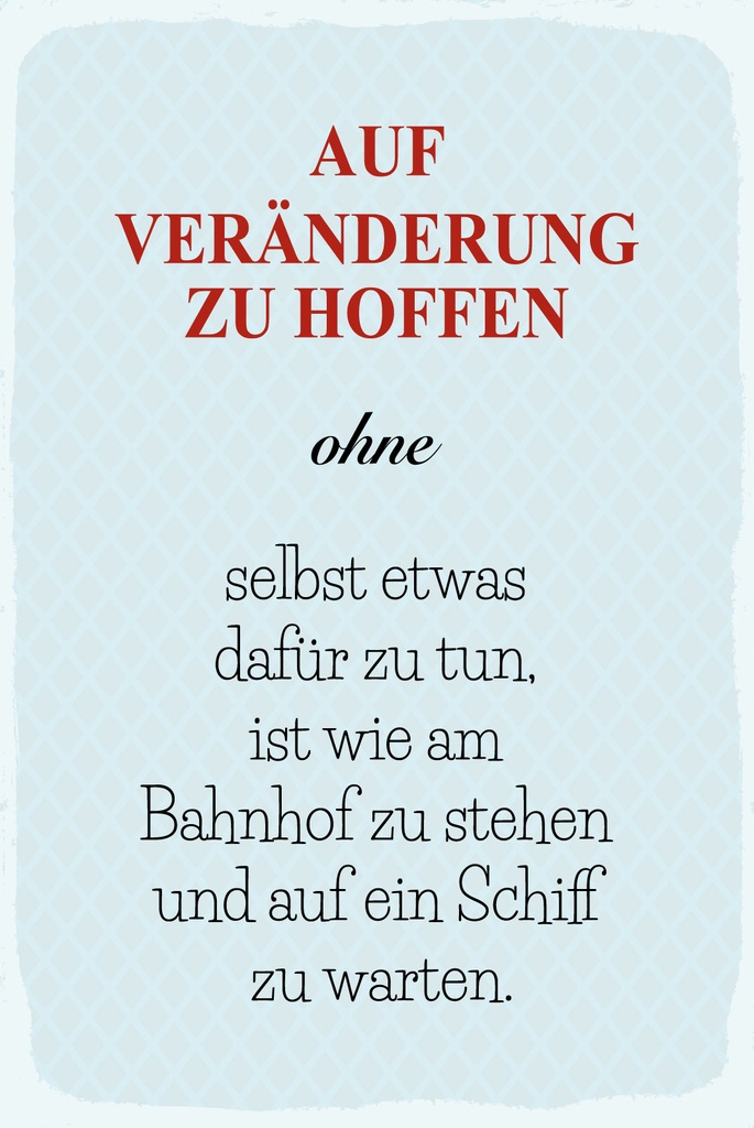 [LA-1809062] Blechschild 30x20 cm Auf Veränderung zu hoffen ohne selbst