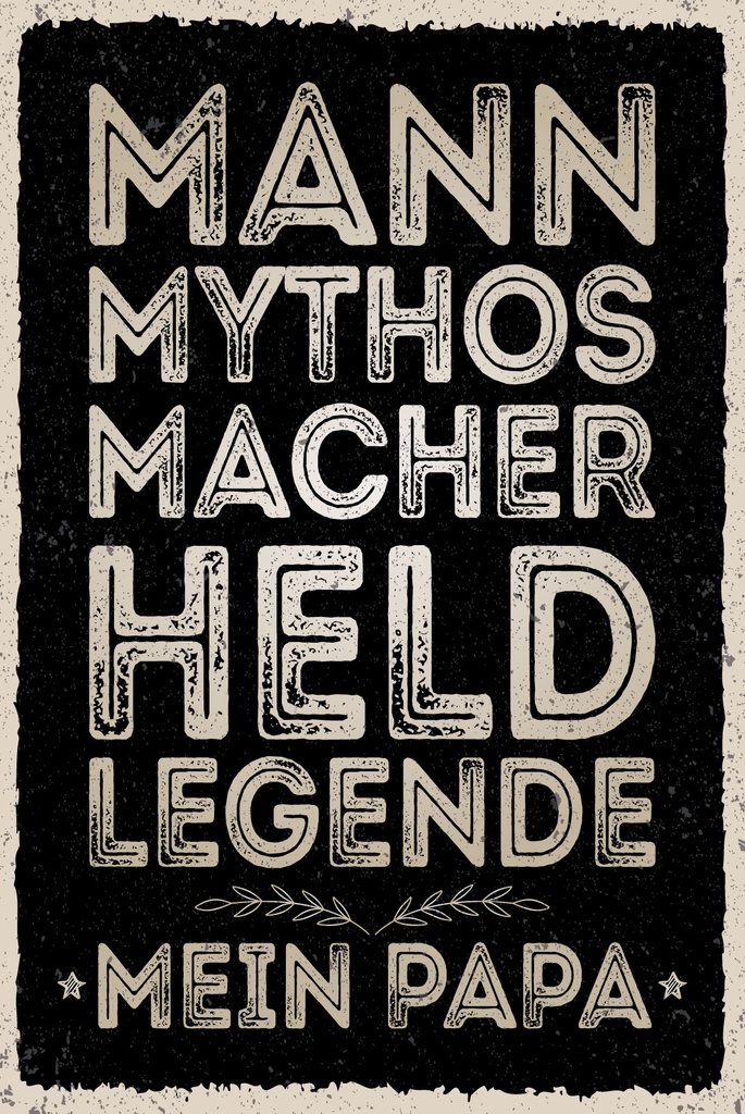 [LA-1809111] Blechschild 30x20 cm Mann Mythos Macher Held Mein Papa