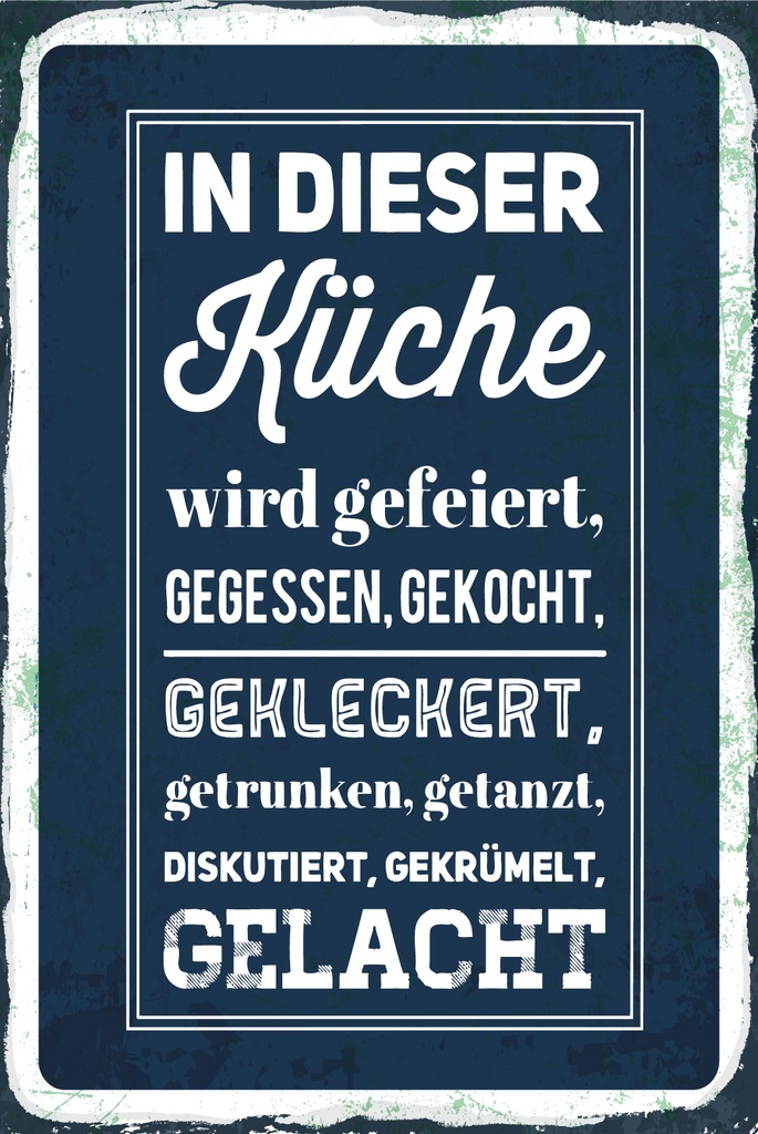 [LA-1809159] Blechschild 30x20 cm In dieser Küche wird gefeiert, gegessen, gekleckert
