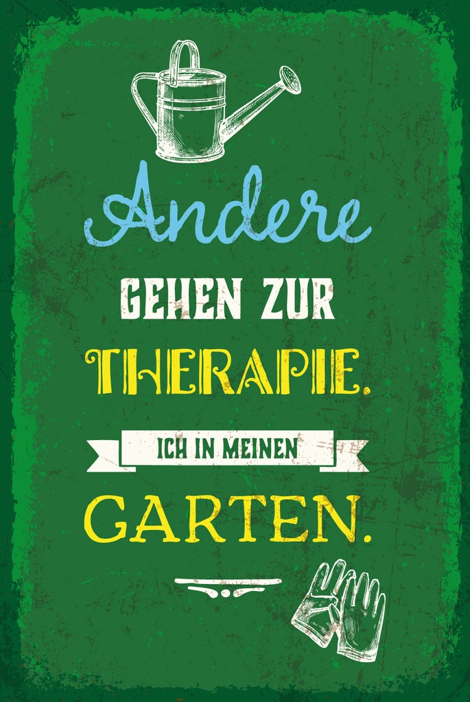 [LA-1809172] Blechschild 30x20 cm Andere gehen zur Therapie ich in Garten