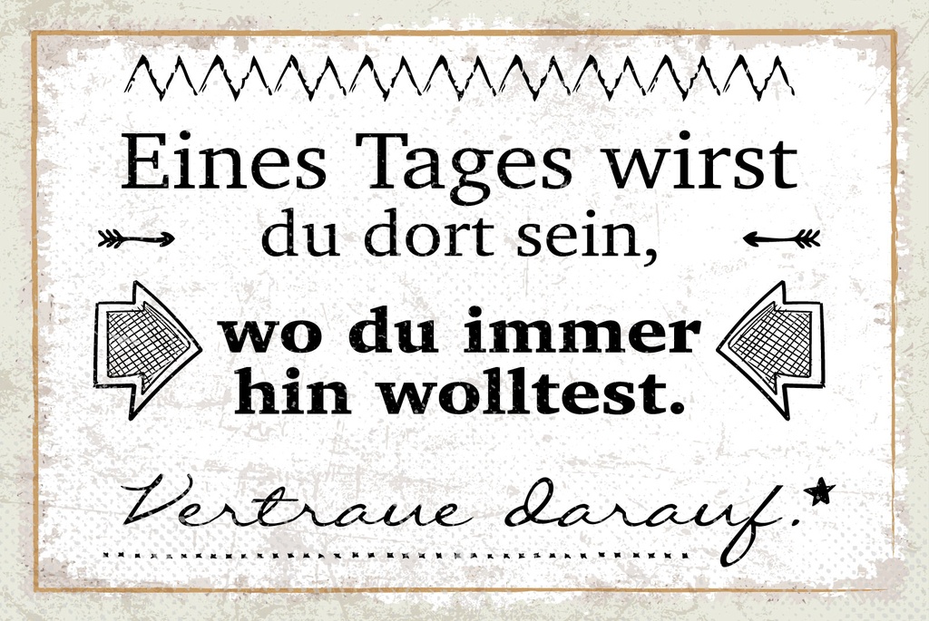 [LA-1809229] Blechschild 20x30 cm wirst du dort sein, wo du immer hin wolltest