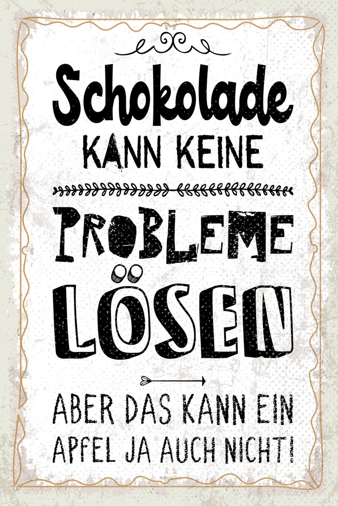 [LA-1809256] Blechschild 30x20 cm Schokolade kann keine Probleme lösen