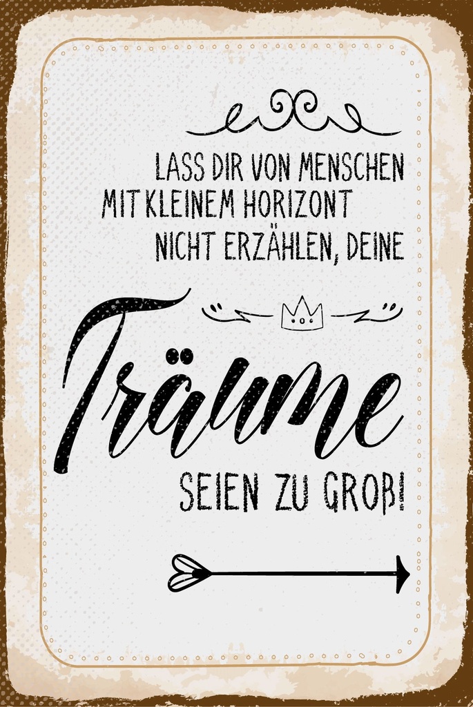 [LA-1809277] Blechschild 30x20 cm nicht erzählen, Träume seien zu groß