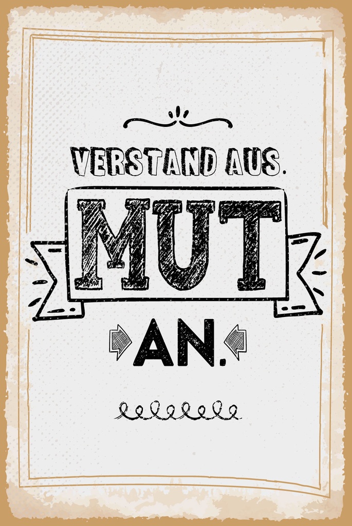 [LA-1809288] Blechschild 30x20 cm Verstand aus. Mut an